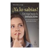 ¡Ya lo sabías! Un viaje hacia la intuición