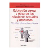 Educación sexual y ética de las relaciones sexuales y amorosas