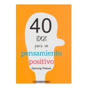 40 ideas para un pensamiento positivo