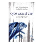 Ojos que sí ven. Soy bipolar