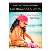 Construyendo puentes: la tecnica de la caja de arena