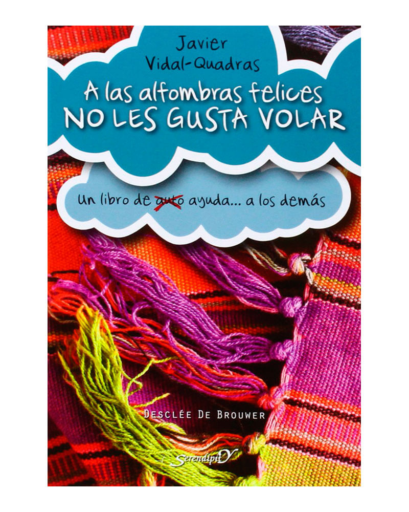 a-las-alfombras-felices-no-les-gusta-volar-un-libro-de-auto-ayuda-a-los-demas-9788433027306