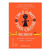 Cinco llaves para educar en el siglo XXI