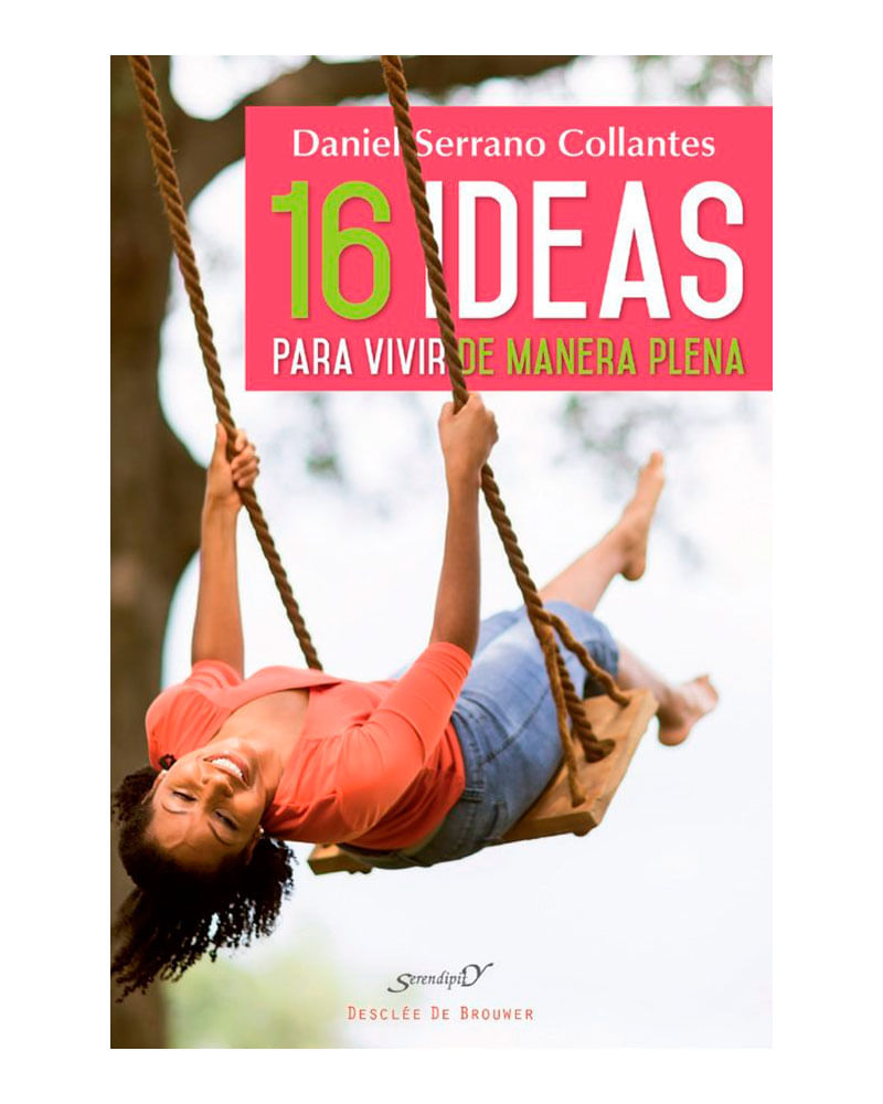 16-ideas-para-vivir-de-manera-plena-9788433028747