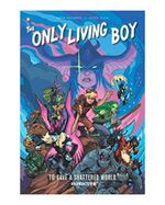 the-only-living-boy-5-to-save-a-shattered-world-9781629917481