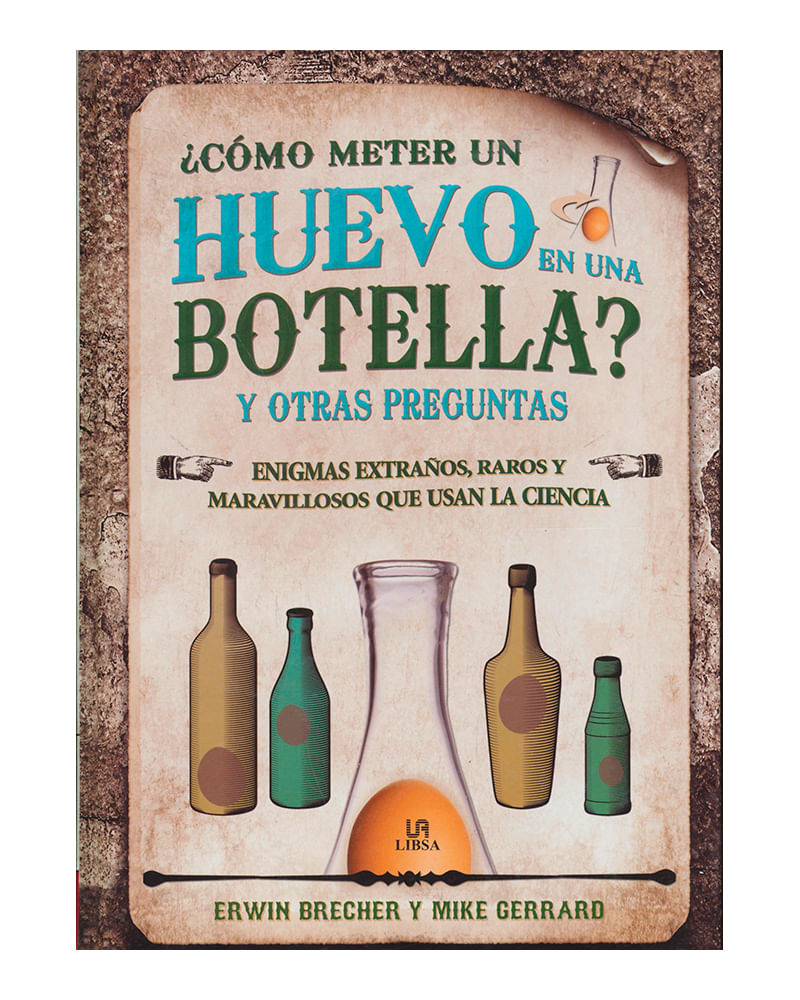 -como-meter-un-huevo-en-una-botella-y-otras-preguntas-9788466236126