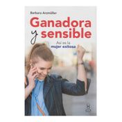 Ganadora y sensible. Así es la mujer exitosa