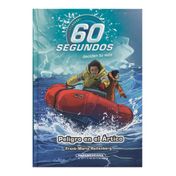 60 segundos deciden tu vida: Peligro en el Ártico