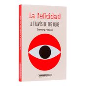 La felicidad a través de tus ojos