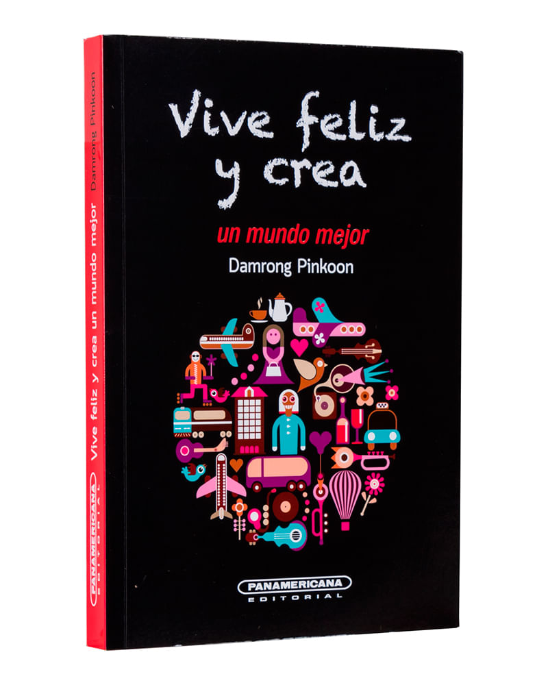 vive-feliz-y-crea-un-mundo-mejor-9789583056413