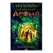 The Trials of Apollo Book Three: The Burning Maze