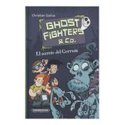 Ghostfighters & co. El secreto del Gorrum