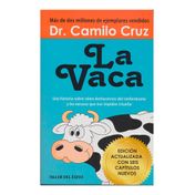 La vaca: una historia de como deshacernos del conformismo y las excusas que nos impiden triunfar
