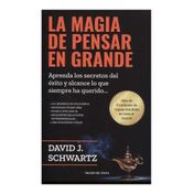 La magia de pensar en grande