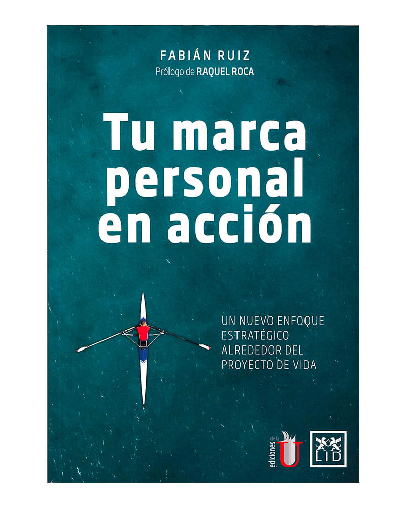 tu-marca-personal-en-accion-un-nuevo-enfoque-estrategico-alrededor-del-proyecto-de-vida-9789585972766
