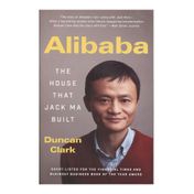 Alibaba: the house that Jack Ma Built