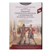 Grandes conflictos sociales y económicos de nuestra historia (tomo 1)