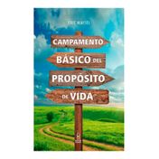 Campamento básico del propósito de vida