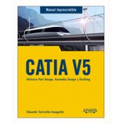 Catia V5. Módulos Part Design, Assembly Design y Drafting