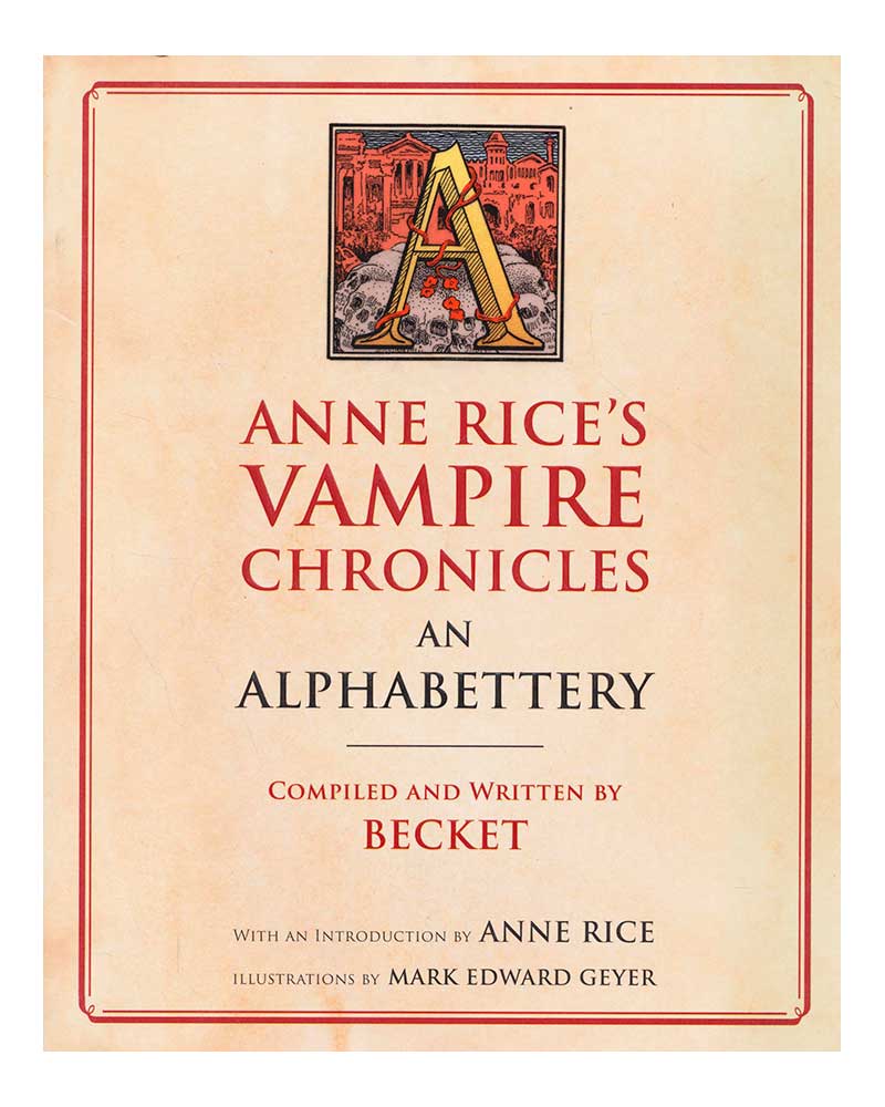 anne-rice-s-vampire-chronicles-an-alphabettery-9780525434726