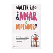 ¿Amar o depender?