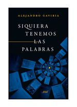 siquiera-tenemos-las-palabras-9789584276858