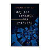 Siquiera tenemos las palabras