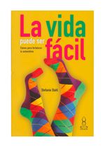 la-vida-puede-ser-facil-claves-para-fortalecer-la-autoestima-9789583058257