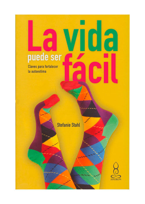 la-vida-puede-ser-facil-claves-para-fortalecer-la-autoestima-9789583058257