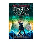 Magnus Chase and the Gods of Asgard: The Hammer of Thor