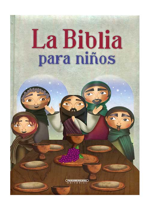 La biblia para niños - Panamericana Editorial