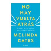 No hay vuelta atras: el poder de las mujeres para cambiar el mundo