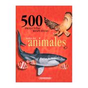 500 preguntas y respuestas sobre los animales. Edición Colombia