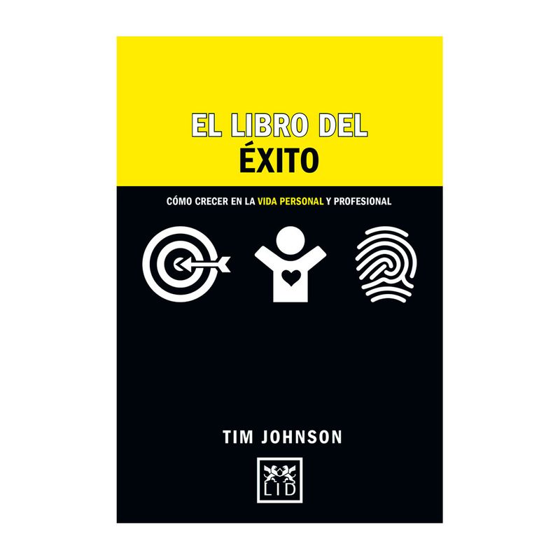 el-libro-del-exito-como-crecer-en-la-vida-personal-y-profesional-9788416624461