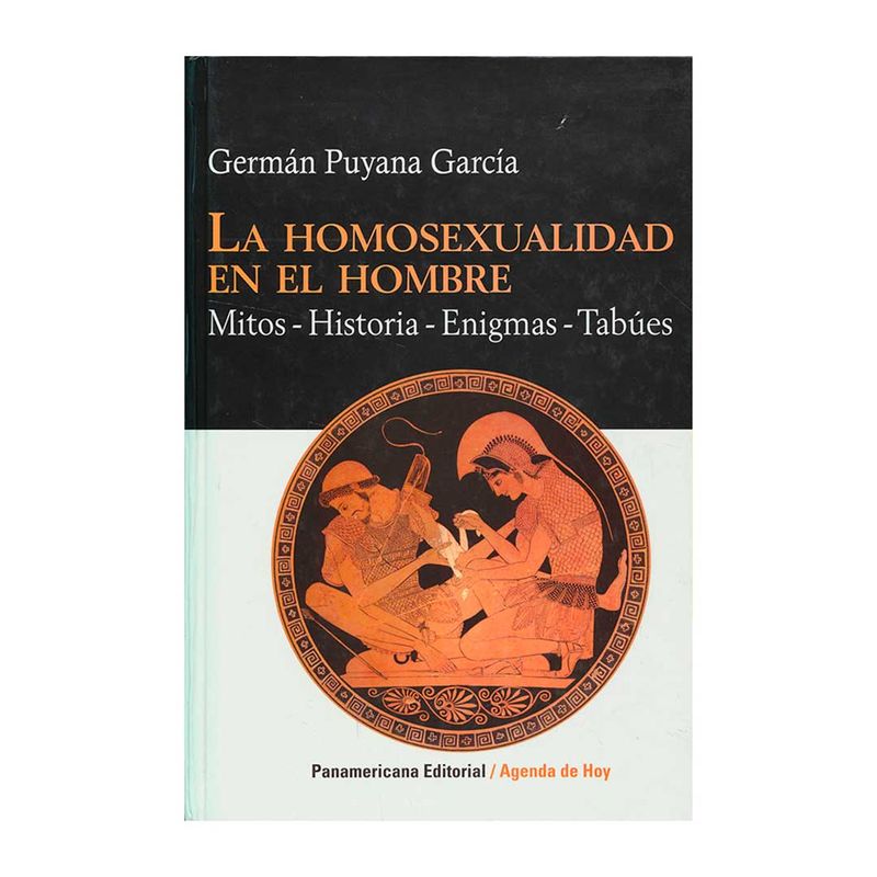 la-homosexualidad-en-el-hombre-mitos-historia-enigmas-tabues-9789583037924