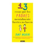 13-cosas-que-los-padres-mentalmente-fuertes-no-hacen-9789585425729