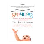 superbebe-12-formas-de-dar-a-tu-bebe-un-buen-comienzo-en-los-3-primeros-anos-9788444121093