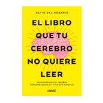 el-libro-que-tu-cerebro-no-quiere-leer-9788416720620
