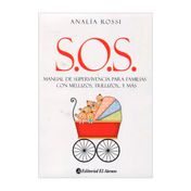 S.O.S Manual de supervivencia para familias con mellizos, trillizos y más