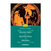 Edipo rey / Antígona / Medea