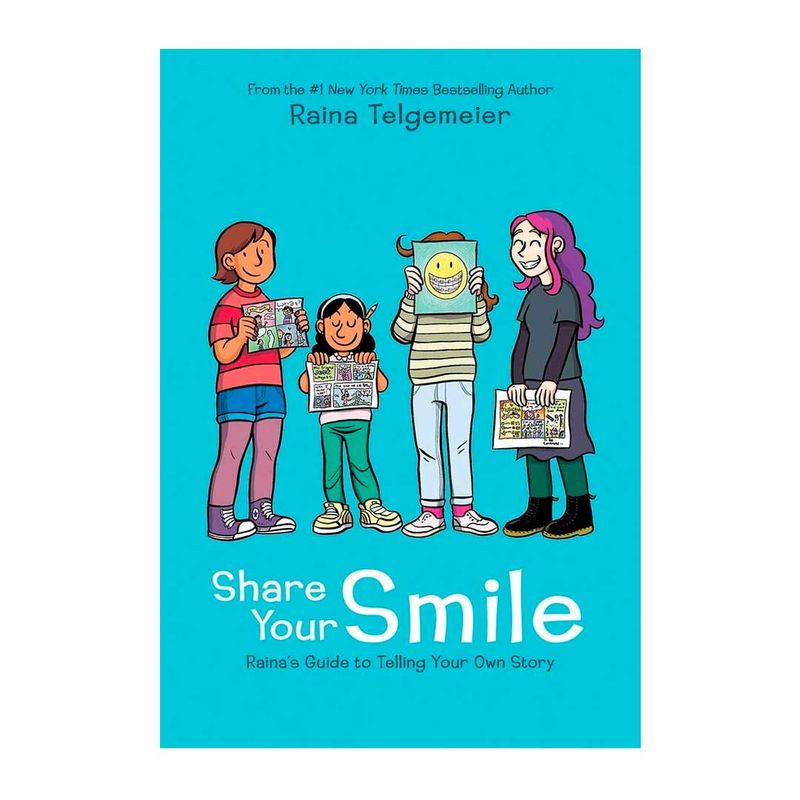 share-your-smile-raina-s-guide-to-telling-your-own-story-9781338353846
