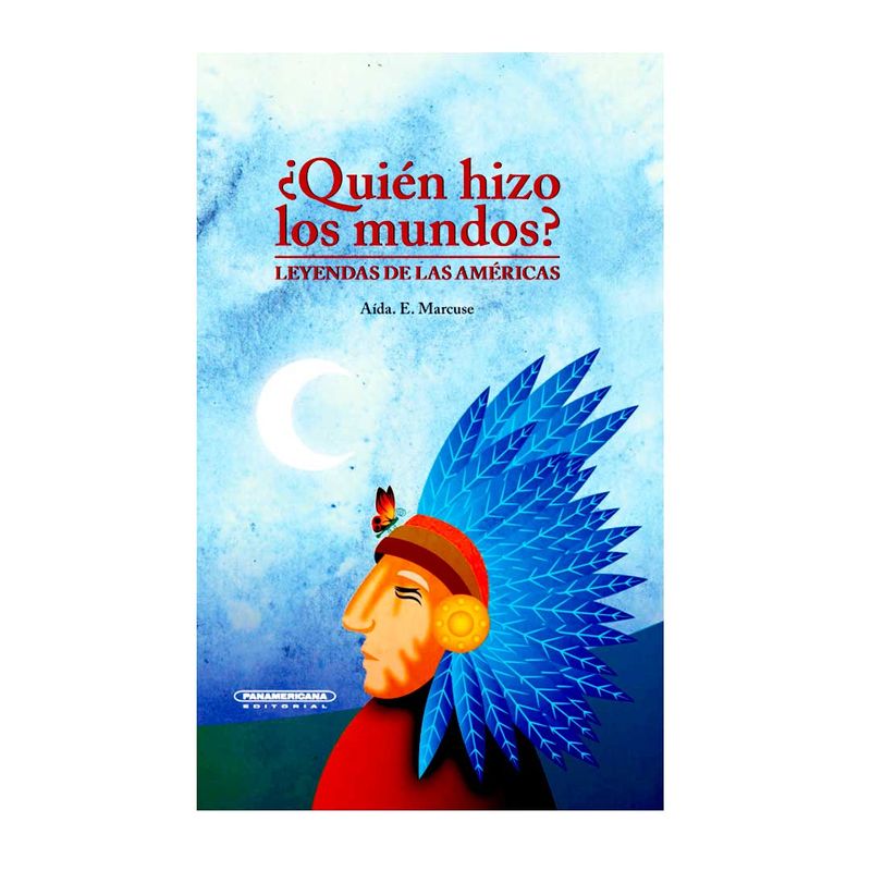 -quien-hizo-los-mundos-leyendas-de-las-americas-9789583059193