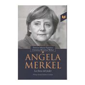 Angela Merkel. La física del poder
