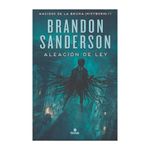 Aleación de ley (Nacidos de la bruma [Mistborn] 4) (Spanish Edition)