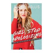 Girl, Stop Apologizing