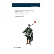 La guerra y la paz: una historia cultural