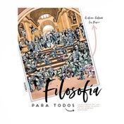 Filosofía para todos: la historia de las ideas como nunca te la habían contado