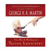 The wit and wisdom of Tyrion Lannister