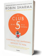 Transforma tus mañanas con El Club de las 5 de la Mañana de Robin Sharma
