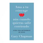 ama-a-tu-conyuge-aun-cuando-quieras-salir-corriendo-9780825458750